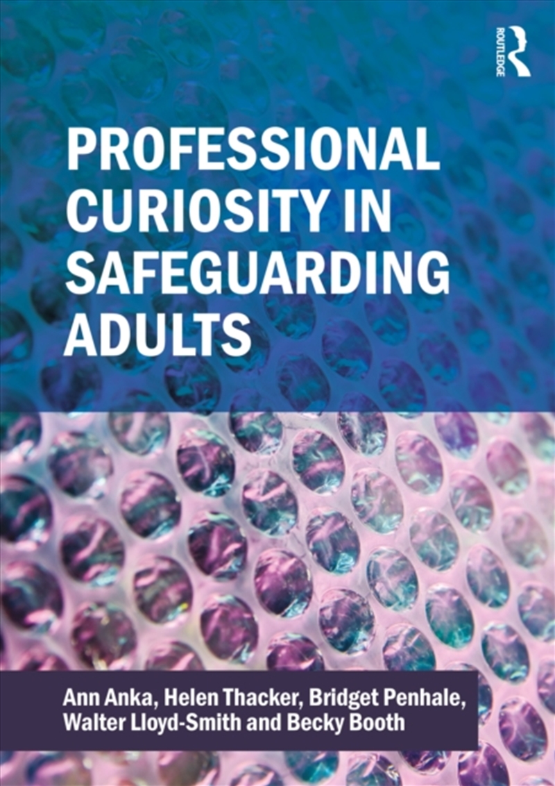 Professional Curiosity In Safeguarding Adults/Product Detail/Society & Culture