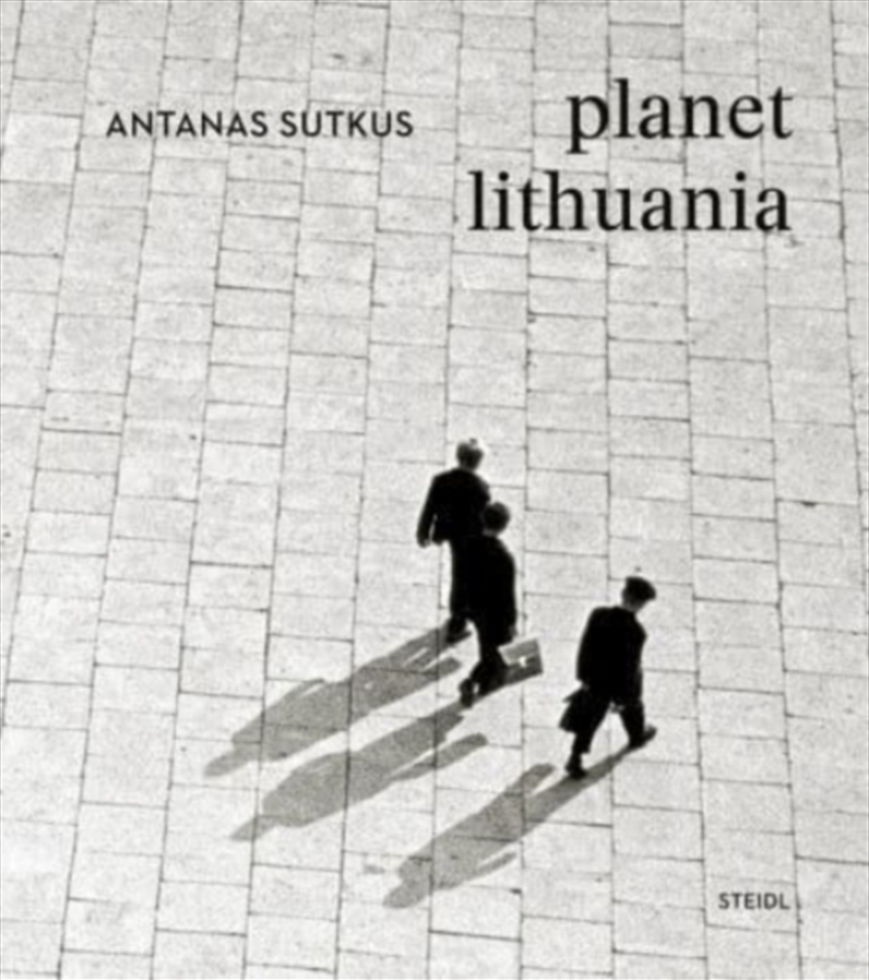 Antanas Sutkus: Planet Lithuania (Revised Edition)/Product Detail/Art