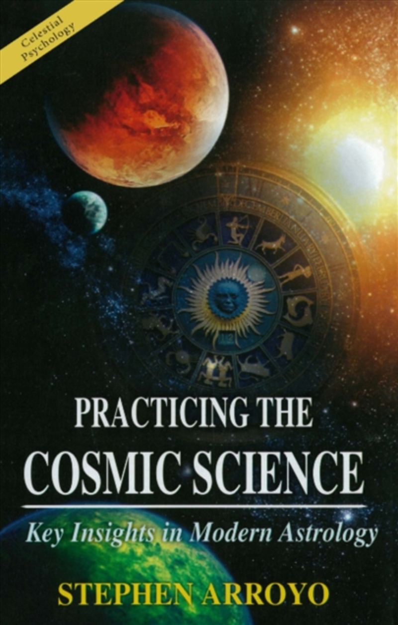 Practicing The Cosmic Science : Key Insights In Modern Astrology/Product Detail/Tarot & Astrology