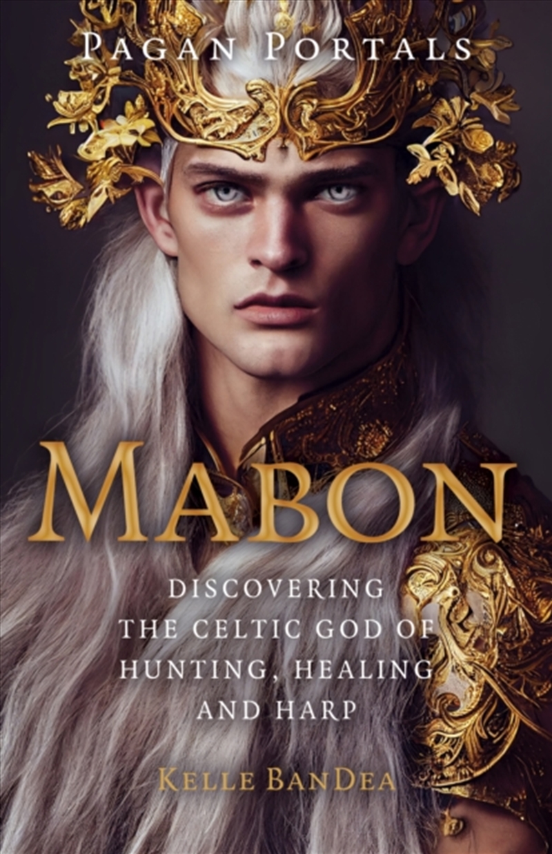 Pagan Portals - Mabon : Discovering The Celtic God Of Hunting, Healing And Harp/Product Detail/Religion & Beliefs