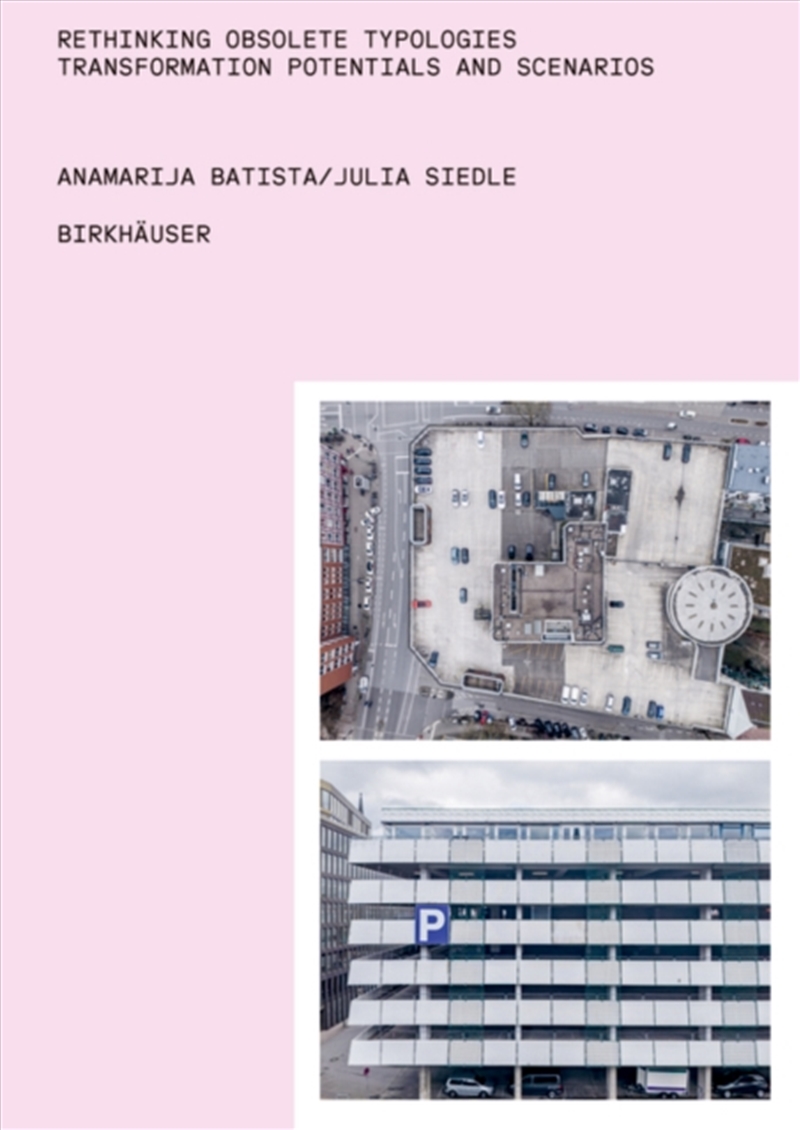 Rethinking Obsolete Typologies : Transformation Potentials And Scenarios/Product Detail/House and Home Design