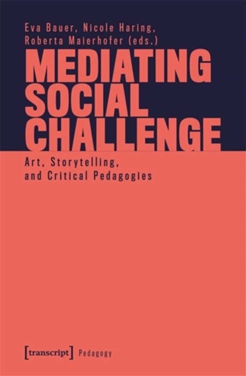 Mediating Social Challenge : Art, Storytelling, And Critical Pedagogies/Product Detail/Teaching