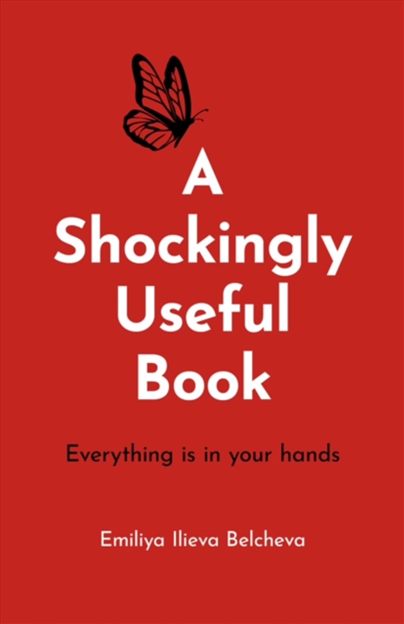 Shockingly Useful Book, A : Everything Is In Your Hands/Product Detail/Self Help & Personal Development