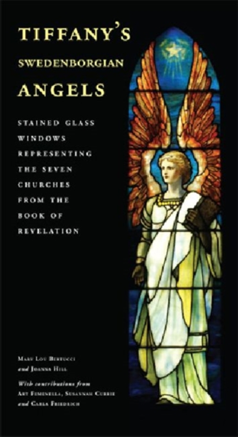 Tiffany'S Swedenborgian Angels : Stained Glass Windows Representing The Seven Churches From The Book/Product Detail/Art
