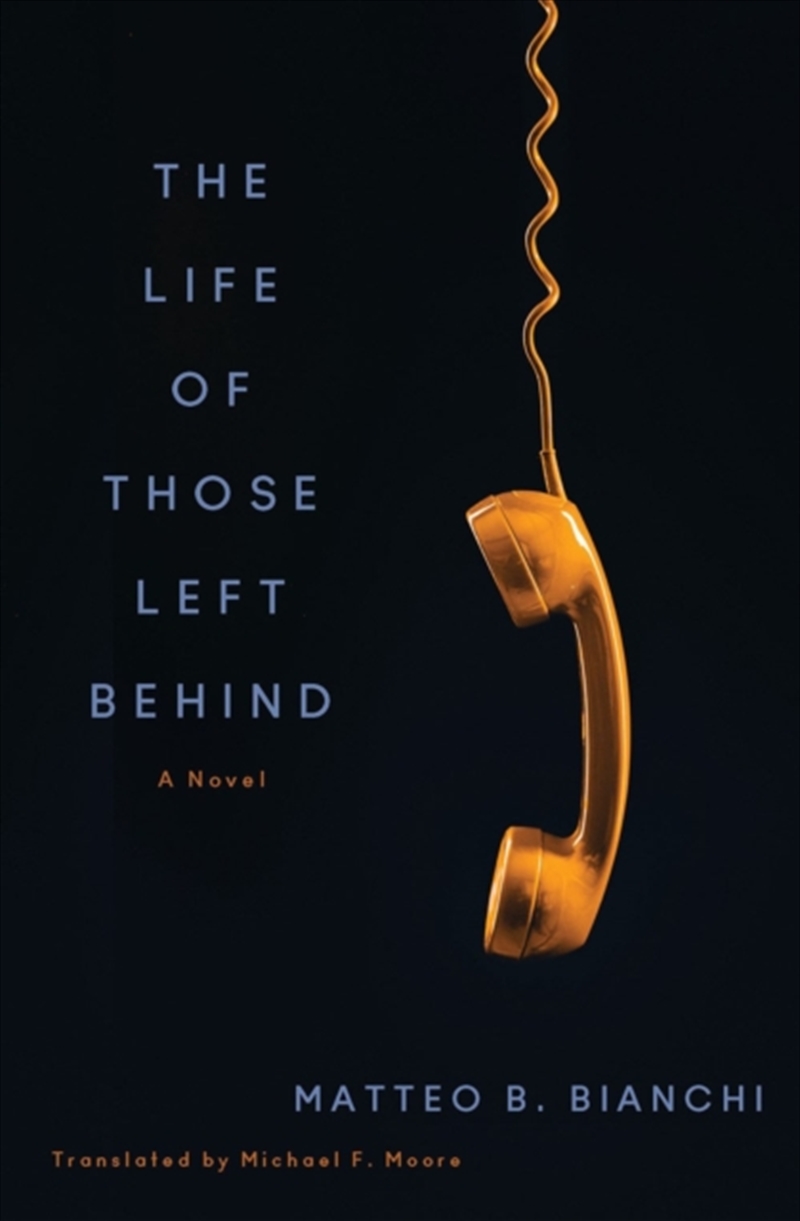 The Life Of Those Left Behind : A Novel/Product Detail/General Fiction Books