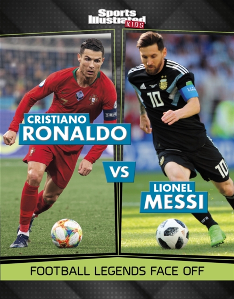 Cristiano Ronaldo Vs Lionel Messi : Football Legends Face Off/Product Detail/Childrens