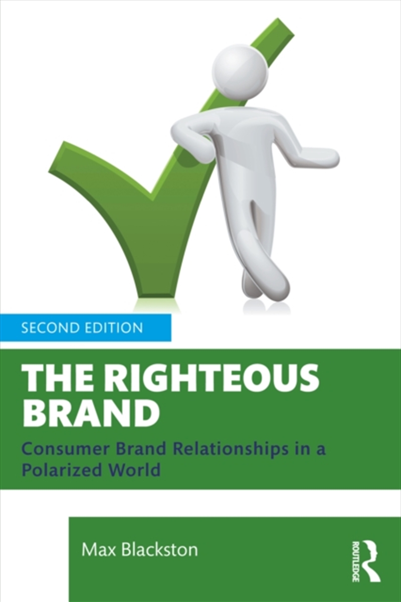 The Righteous Brand : Consumer Brand Relationships In A Polarized World/Product Detail/Business Leadership & Management
