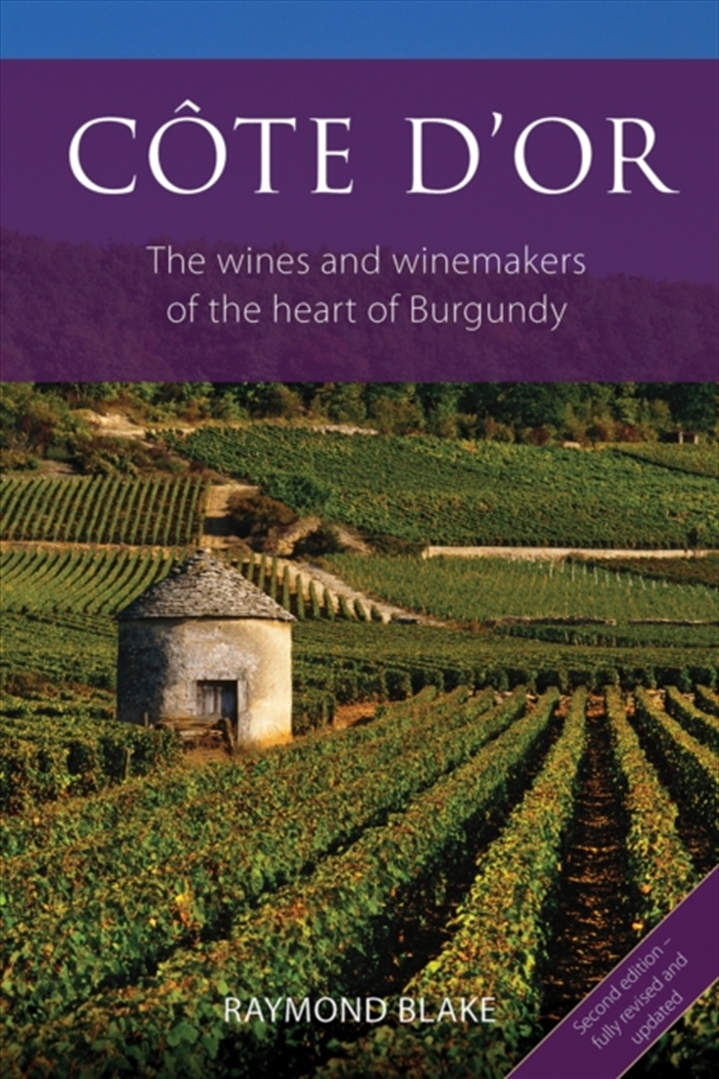 Cote D'Or : The Wines And Winemakers Of The Heart Of Burgundy/Product Detail/Recipes, Food & Drink