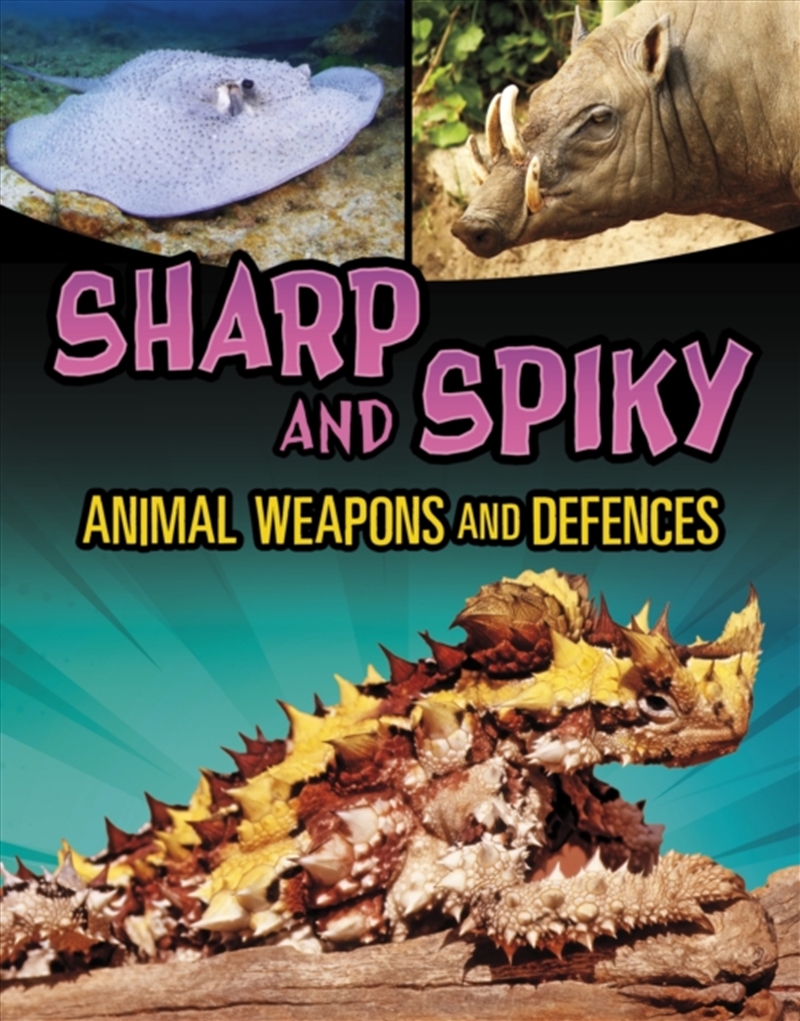 Sharp And Spiky Animal Weapons And Defences/Product Detail/Childrens