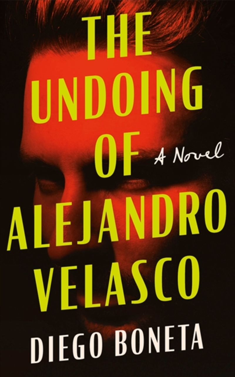 The Undoing Of Alejandro Velasco : A Novel/Product Detail/Crime & Mystery Fiction