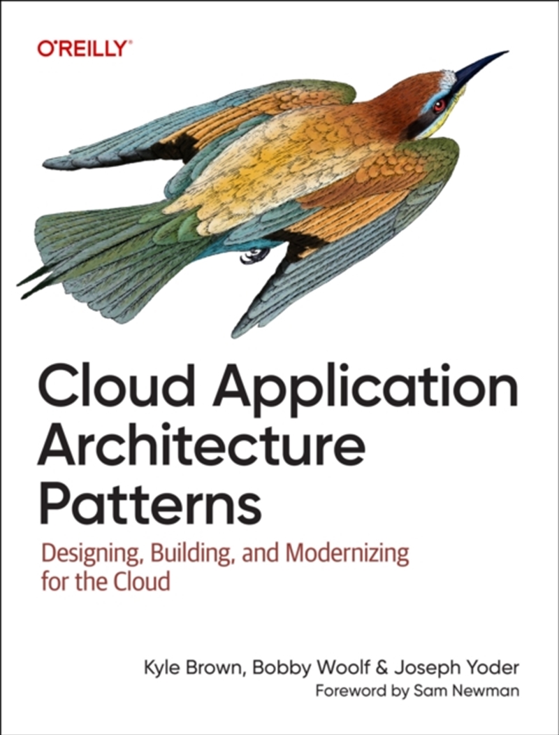 Cloud Application Architecture Patterns : Designing, Building, And Modernizing For The Cloud/Product Detail/Technology & Engineering