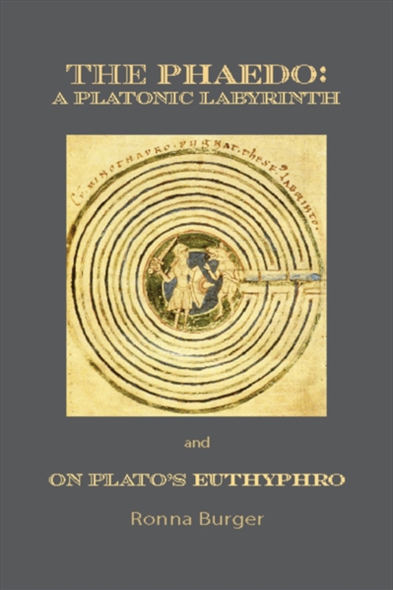 The Phaedo – A Platonic Labyrinth And On Plato'S Euthyphro: New Edition/Product Detail/Reading