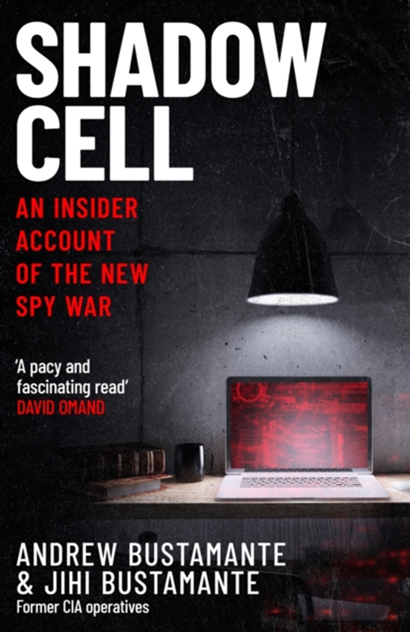 Shadow Cell : An Explosive Insider Account Of The World's New Spy War From Ex-Cia Operatives/Product Detail/Politics & Government