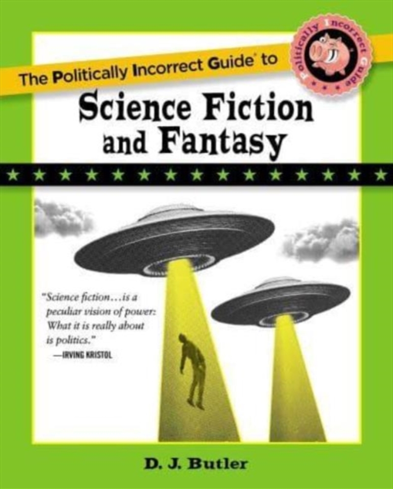 Politically Incorrect Guide To Science Fiction And Fantasy/Product Detail/Politics & Government