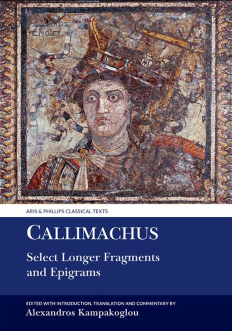 Callimachus: Select Longer Fragments/Product Detail/Literature & Poetry