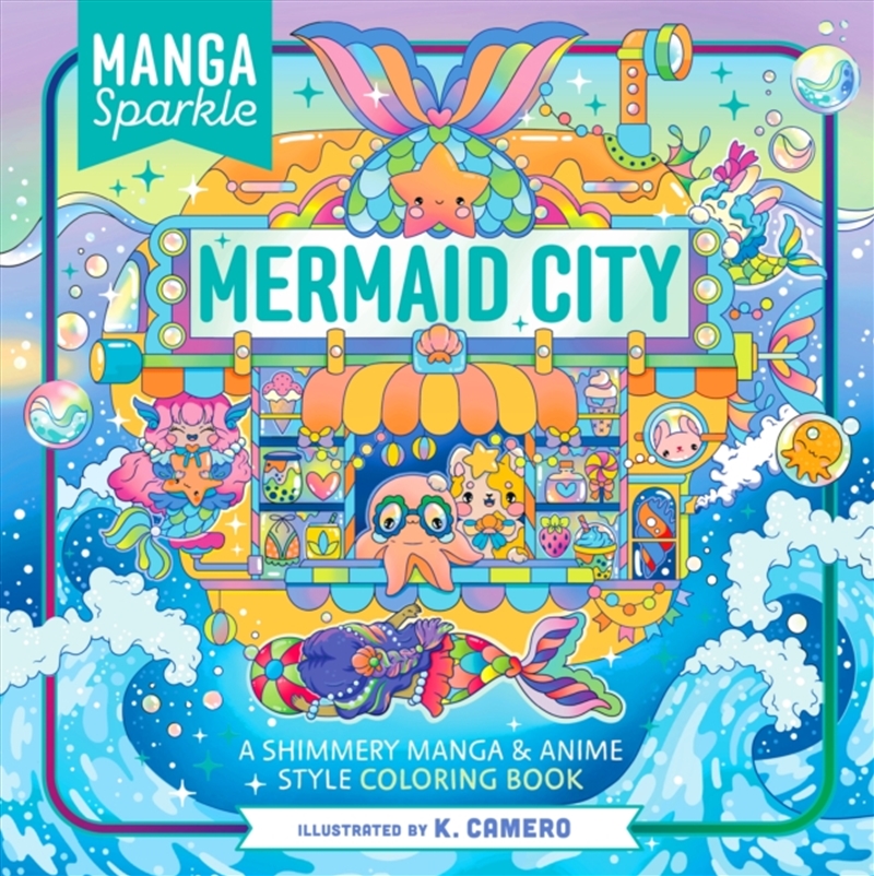 Manga Sparkle: Mermaid City : A Shimmery Manga & Anime Style Coloring Book/Product Detail/Art