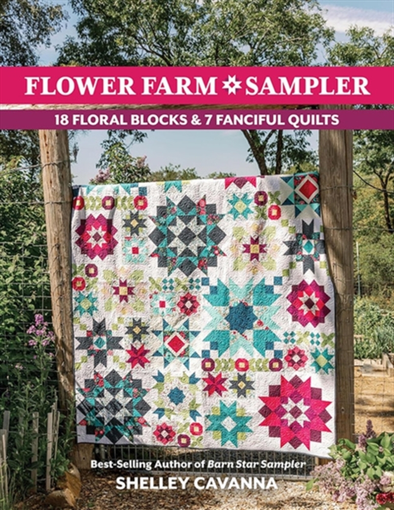 Flower Farm Sampler : 18 Floral Blocks & 7 Fanciful Quilts/Product Detail/Crafts & Handiwork