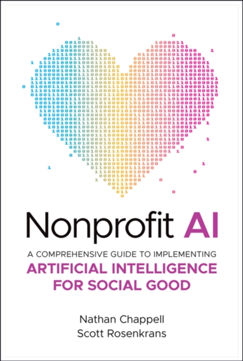 Nonprofit Ai : A Comprehensive Guide To Implementing Artificial Intelligence For Social Good/Product Detail/Business Leadership & Management