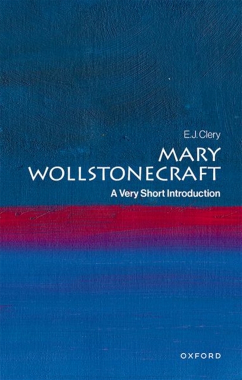 Mary Wollstonecraft : A Very Short Introduction/Product Detail/Biographies & True Stories