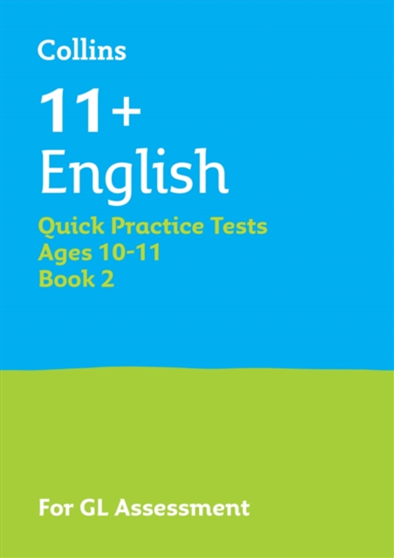 11+ English Quick Practice Tests Age 10-11 (Year 6) Book 2 : For The 2025 Gl Assessment Tests/Product Detail/English