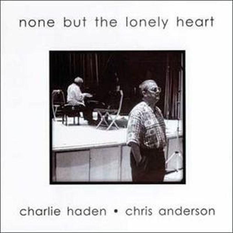 None But The Lonely Heart (with Chris Anderson)/Product Detail/Jazz