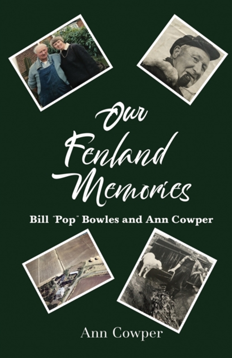 Our Fenland Memories : Bill “Pop” Bowles And Ann Cowper/Product Detail/Biographies & True Stories