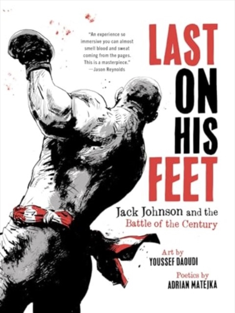 Last On His Feet : Jack Johnson And The Battle Of The Century/Product Detail/Reading