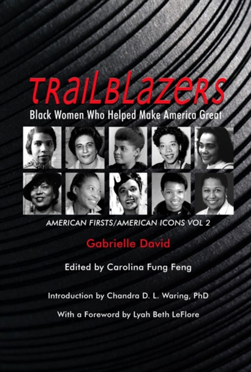 Trailblazers, Black Women Who Helped Make Americ – American Firsts/American Icons, Volume 2/Product Detail/History