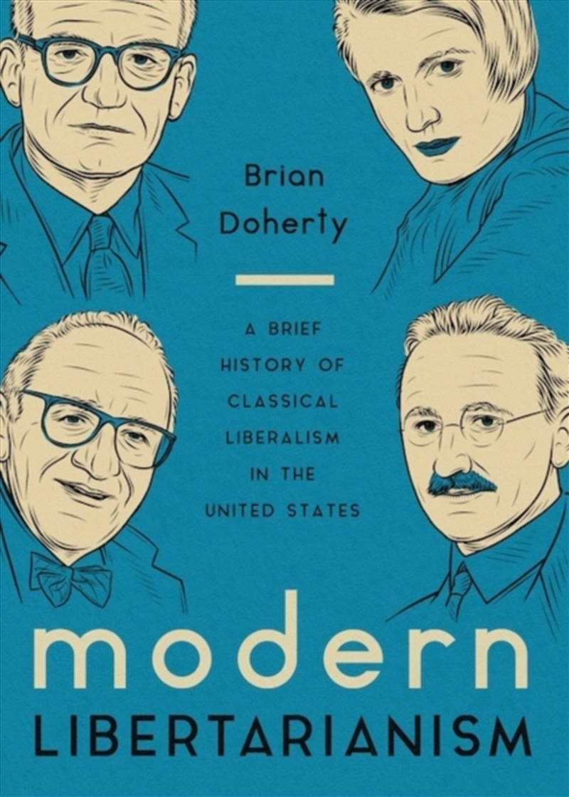 Modern Libertarianism : A Brief History Of Classical Liberalism In The United States/Product Detail/Politics & Government