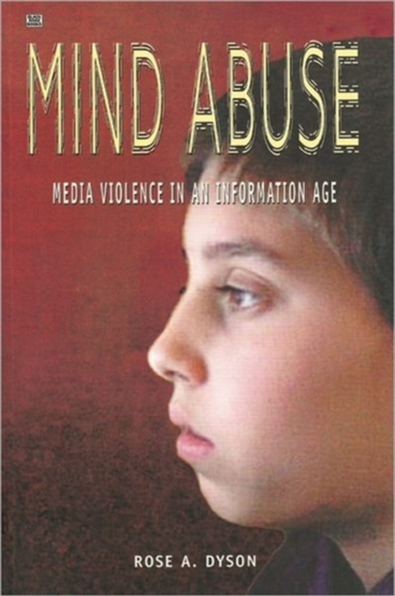 Mind Abuse : Media Violence In An Information Age/Product Detail/Society & Culture