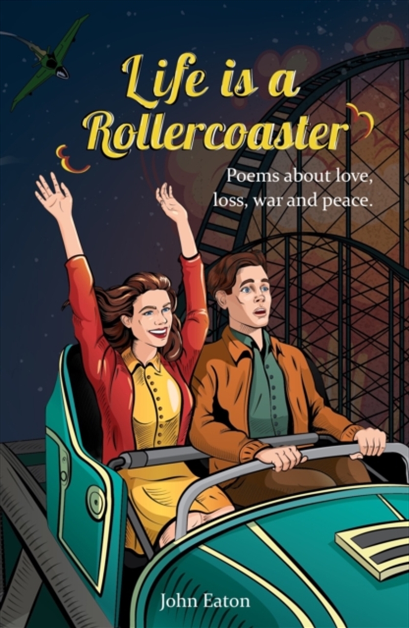 Life Is A Rollercoaster : Poems About Love, Loss, War And Peace/Product Detail/Literature & Poetry
