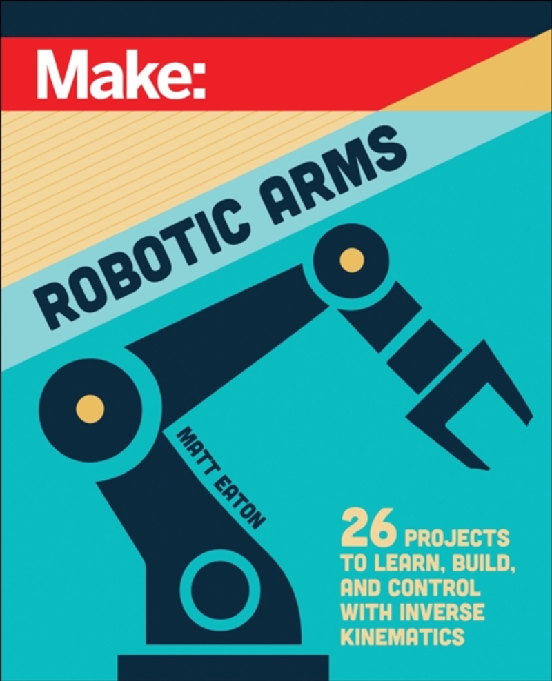 Make: Robotic Arms/Product Detail/Technology & Engineering