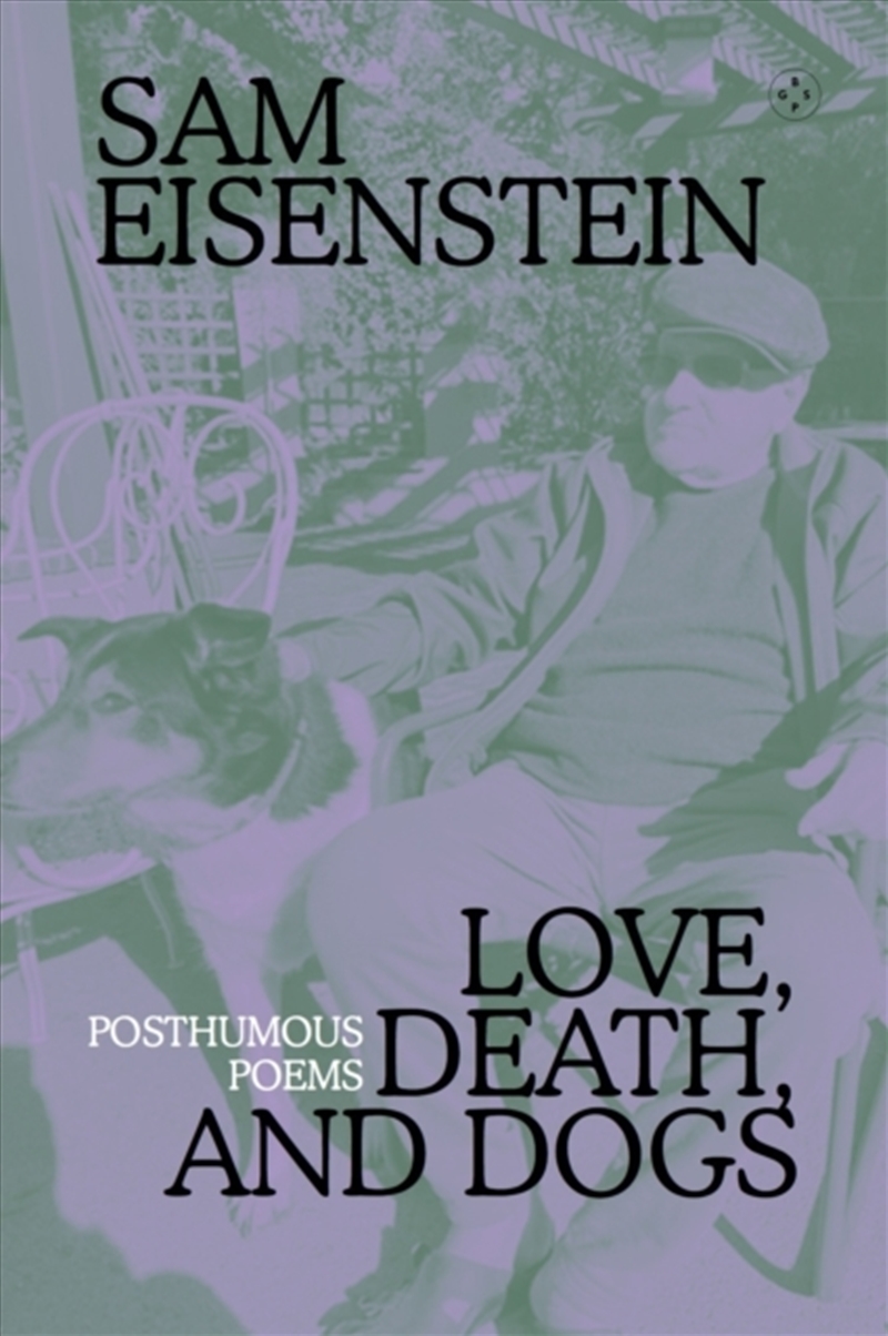 Love, Death And Dogs : Posthumous Poems/Product Detail/Poetry