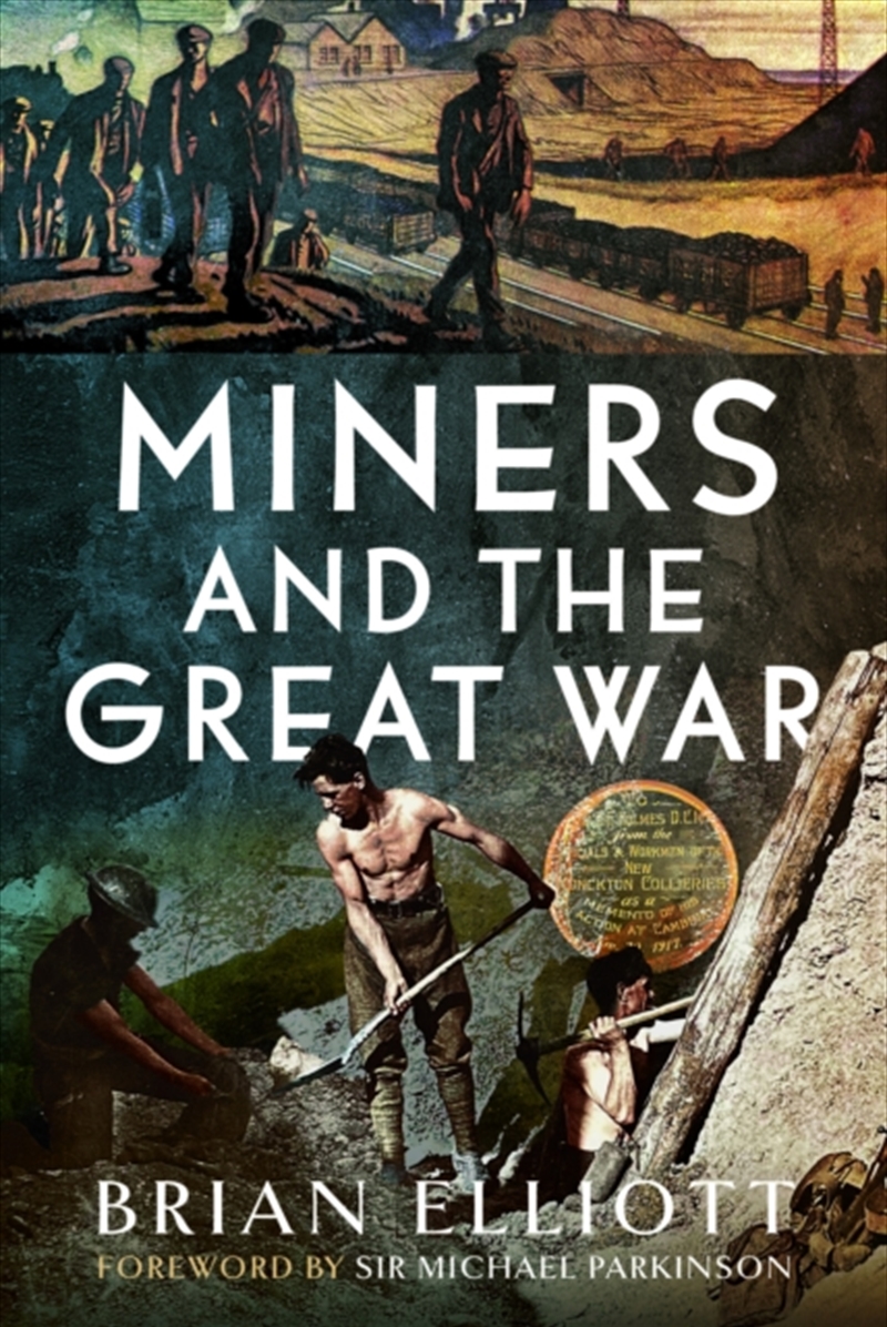 Miners And The Great War/Product Detail/History
