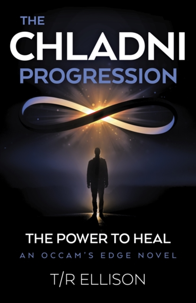 Chladni Progression, The : The Power To Heal - An Occam'S Edge Novel/Product Detail/Science Fiction Books