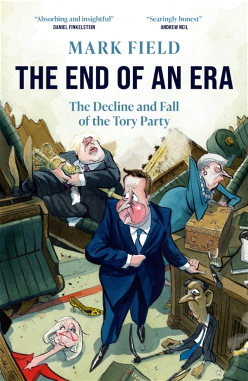 The End Of An Era : The Decline And Fall Of The Tory Party/Product Detail/Reading