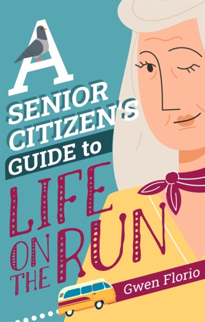 A Senior Citizen'S Guide To Life On The Run/Product Detail/Crime & Mystery Fiction