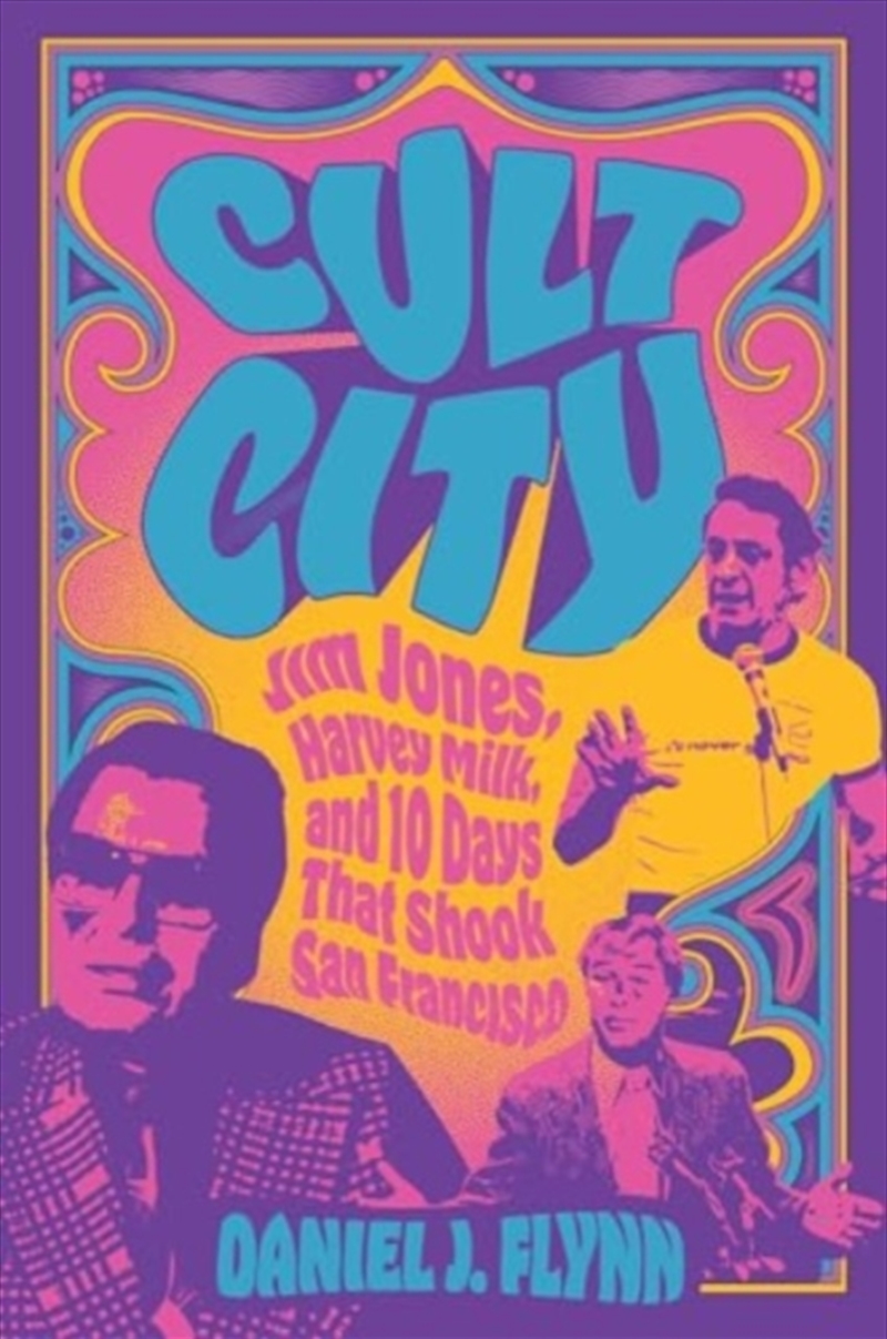 Cult City : Jim Jones, Harvey Milk, And 10 Days That Shook San Francisco/Product Detail/Biographies & True Stories