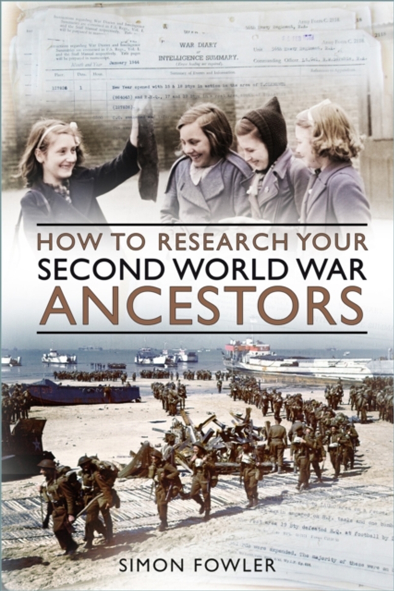 How To Research Your Second World War Ancestors/Product Detail/History