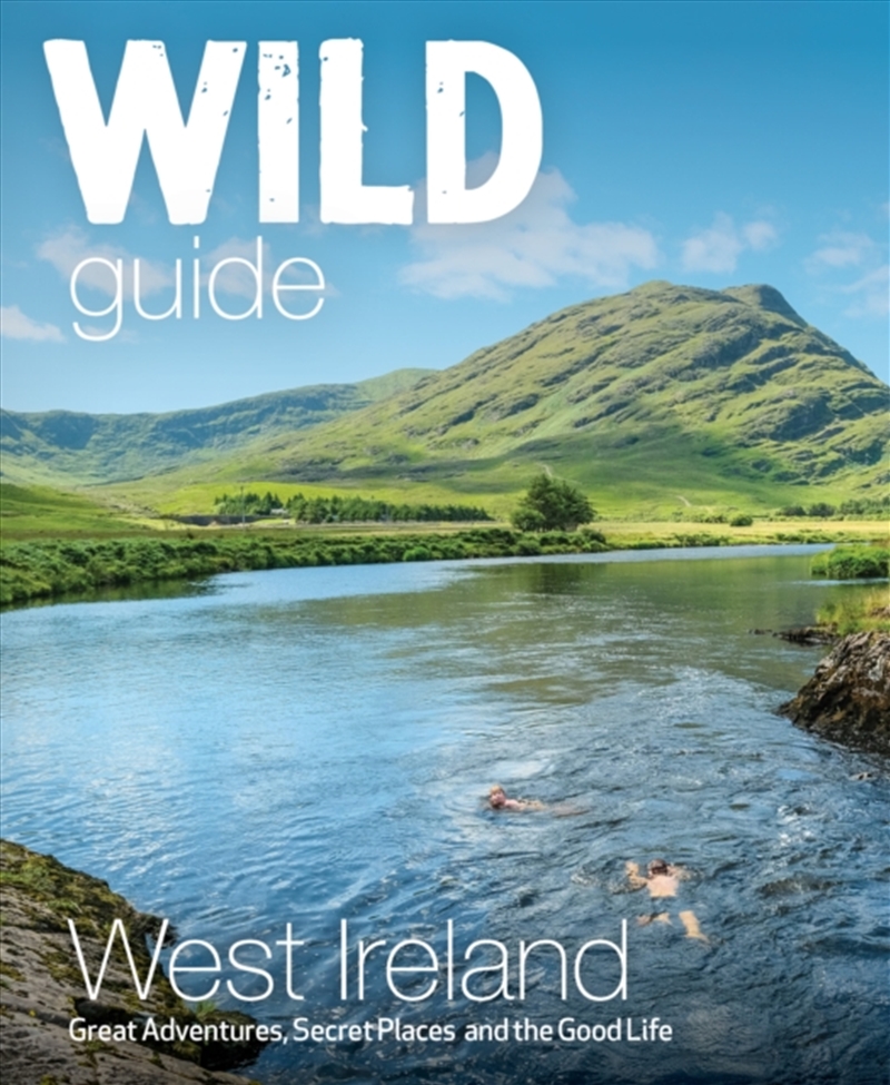 Wild Guide West Of Ireland : Travel Adventure Guide - Wild Atlantic Way, Donegal, Galway, Mayo, Clar/Product Detail/Travel & Holidays