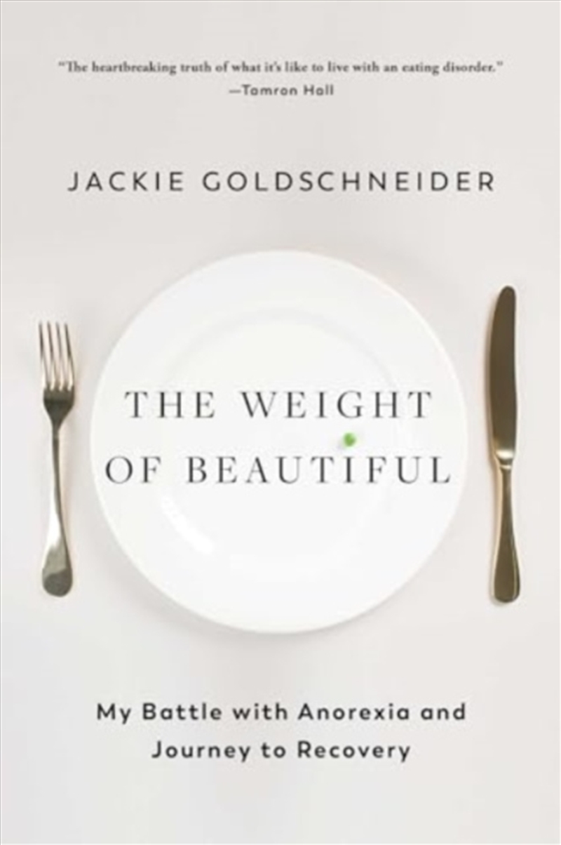 The Weight Of Beautiful : My Battle With Anorexia And Journey To Recovery/Product Detail/Biographies & True Stories
