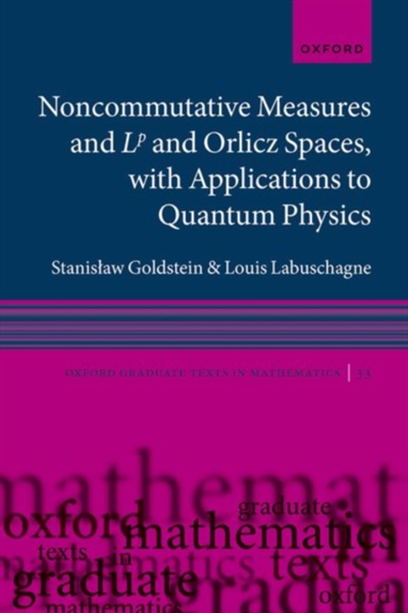 Noncommutative Measures And Lp And Orlicz Spaces, With Applications To Quantum Physics/Product Detail/Science