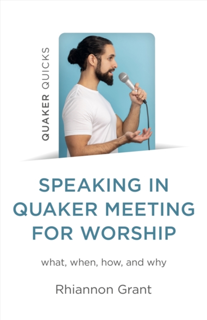 Speaking In Quaker Meeting For Worship : What, When, How, And Why/Product Detail/Religion & Beliefs