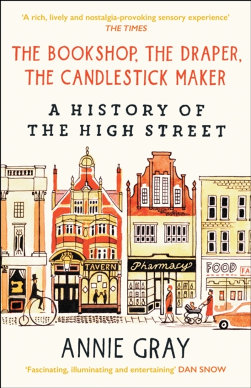 The Bookshop, The Draper, The Candlestick Maker : A History Of The High Street/Product Detail/History