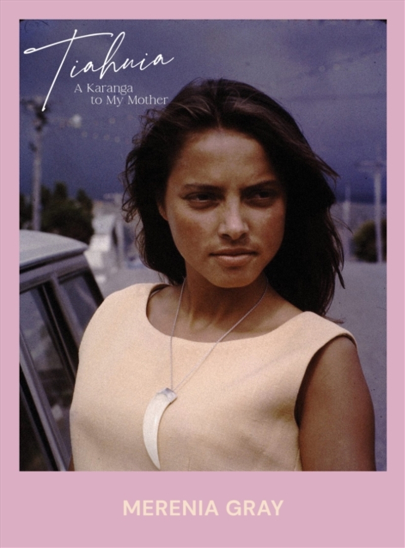 Tiahuia : A Karanga For My Mother/Product Detail/Biographies & True Stories