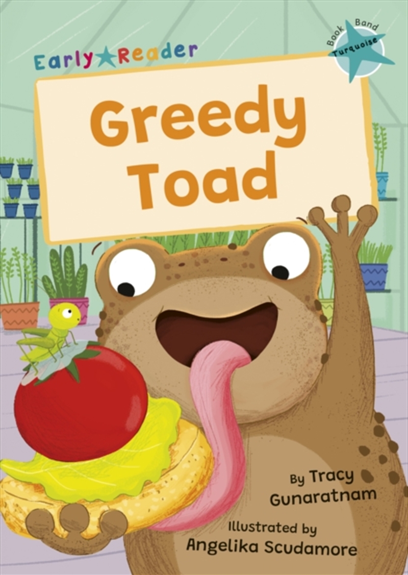 Greedy Toad : (Turquoise Early Reader)/Product Detail/Children