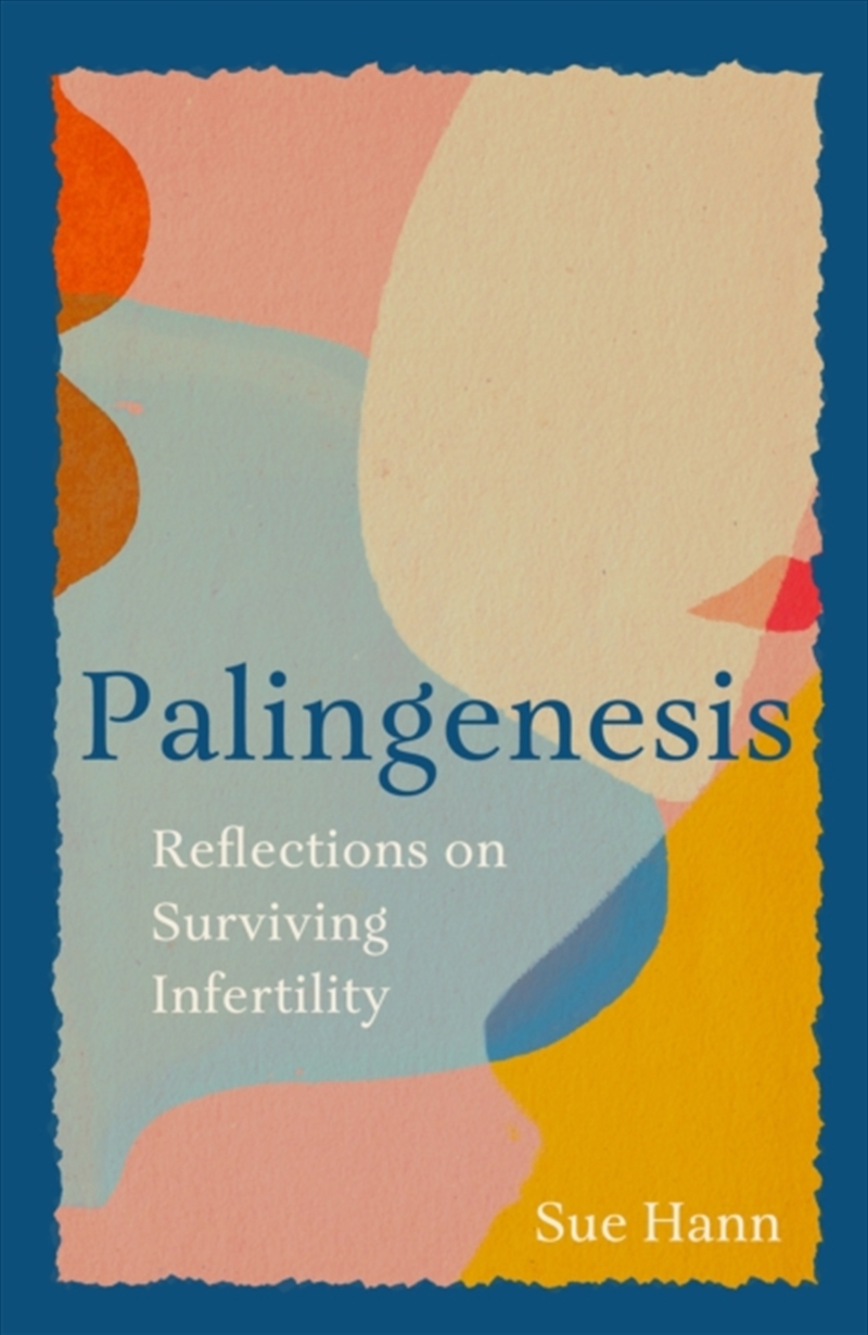 Palingenesis : Reflections On Surviving Infertility/Product Detail/Reading