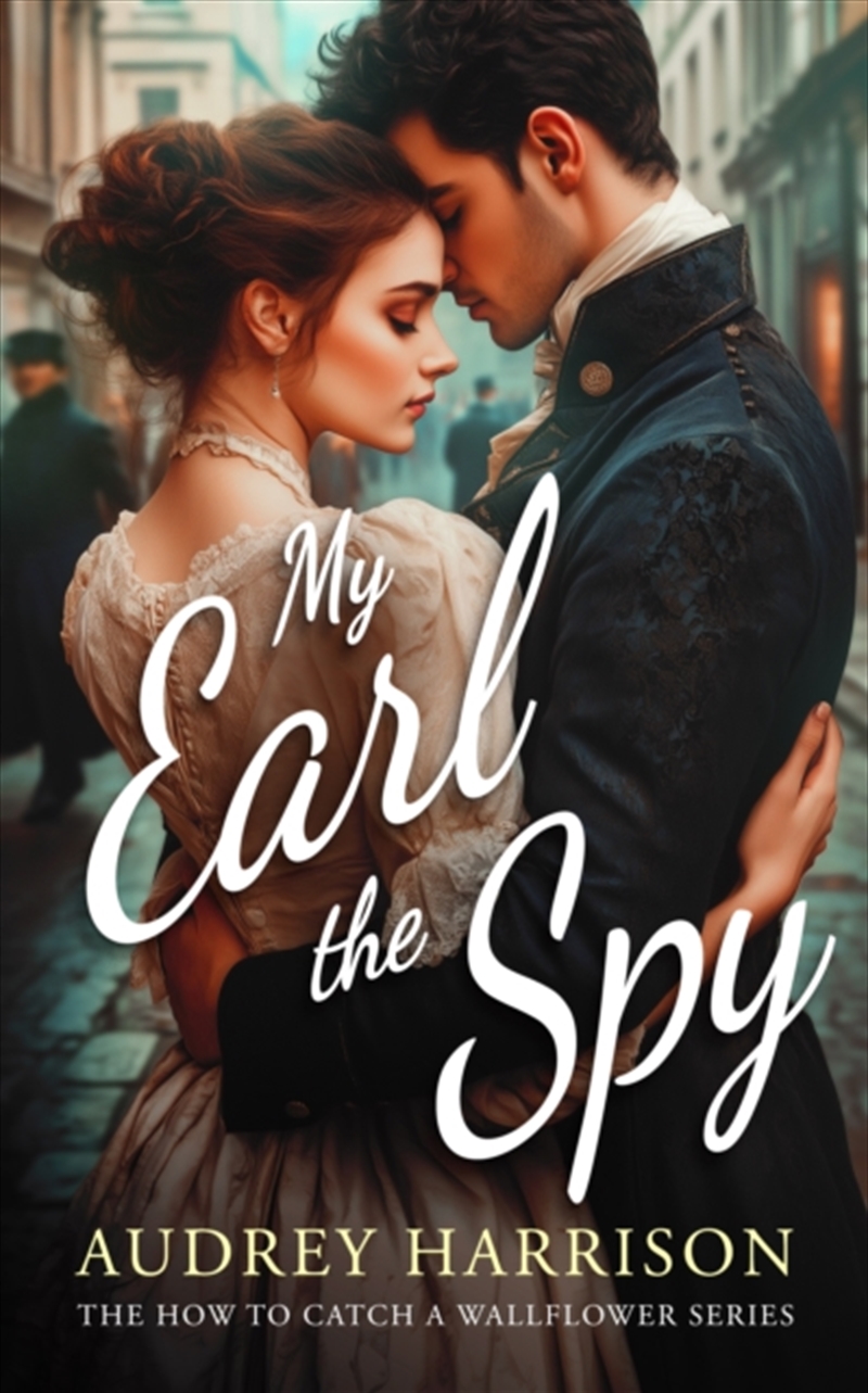 My Earl The Spy : A Regency Romance/Product Detail/Historical Fiction