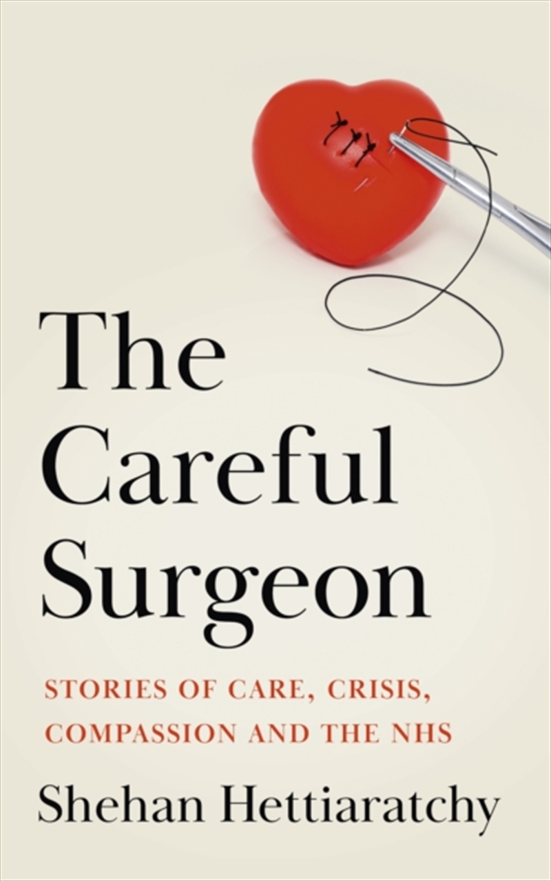The Careful Surgeon : Finding Light, Courage And Compassion In The Face Of Life And Death/Product Detail/Reading