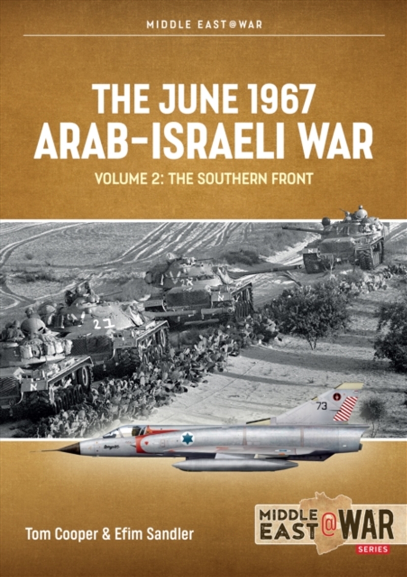 The June 1967 Arab-Israeli War Volume 2 : The Southern Front/Product Detail/Military